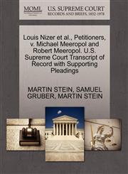 Louis Nizer et al., Petitioners, v. Michael Meeropol and Robert Meeropol. U.S. Supreme Court Transcript of Record with Supporting Pleadings,127068406X,9781270684060