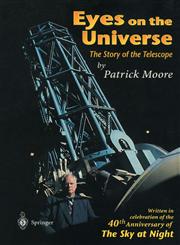 Eyes on the Universe The Story of the Telescope,3540761640,9783540761648