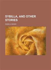 Sybilla, and Other Stories,1150243279,9781150243271