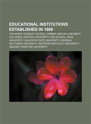Educational institutions established in 1906 The Avery Coonley School, Hobart and William Smith Colleges, Suffolk University Law School,1156450780,9781156450789
