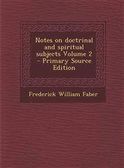 Notes on doctrinal and spiritual subjects Volume 2 - Primary Source Edition,1295135906,9781295135905