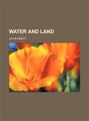Water and land,1151835285,9781151835284