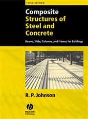 Composite Structures of Steel and Concrete Beams, Slabs, Columns, and Frames for Buildings 3rd Edition,1405100354,9781405100359