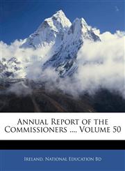 Annual Report of the Commissioners ..., Volume 50,1143714474,9781143714474