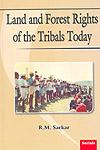 Land and Forest Rights of the Tribals Today,8183870597,9788183870597
