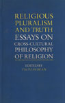 Religious Pluralism and Truth Essays on Cross-Cultural Philosophy of Religion 1st Indian Edition,8170305241,9788170305248