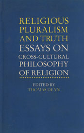 Religious Pluralism and Truth Essays on Cross-Cultural Philosophy of Religion 1st Indian Edition,8170305241,9788170305248