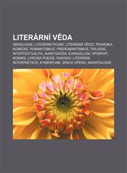 Literarni V Da Genologie, Literarni Pojmy, Literarni V DCI, Pohadka, Komedie, Romantismus, Preromantismus, Trilogie, Intertextualita,123332280X,9781233322800