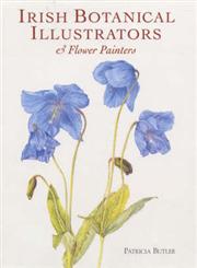 Irish Botanical Illustrators and Flower Painters Drawn from Nature,1851493573,9781851493579