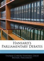 Hansard's Parliamentary Debates,1145341969,9781145341968