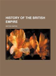 History of the British empire,1236455398,9781236455390