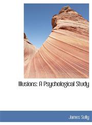 Illusions A Psychological Study,1115604538,9781115604536