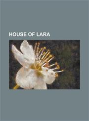 House of Lara Alvaro Nunez de Lara (Died 1218), Fernando Nunez de Lara, Gomez Manrique, Jorge Manrique, Juana Nunez de Lara, Juan NU,123078795X,9781230787954