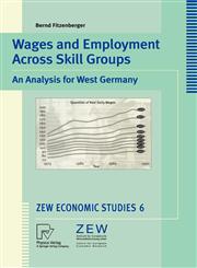 Wages and Employment Across Skill Groups An Analysis for West Germany,3790812358,9783790812350