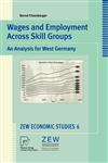 Wages and Employment Across Skill Groups An Analysis for West Germany,3790812358,9783790812350
