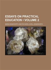 Essays on Practical Education (Volume 2),1154080498,9781154080490