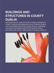 Buildings and structures in County Dublin Archaeological sites in County Dublin, Bridges in County Dublin,1157028187,9781157028185