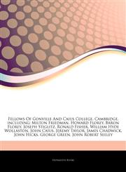 Articles On Fellows Of Gonville And Caius College, Cambridge, including Milton Friedman, Howard Florey, Baron Florey, Joseph Stiglitz, Ronald Fisher, William Hyde Wollaston, John Caius, Jeremy Taylor, James Chadwick, John Hicks,1242834826,9781242834820