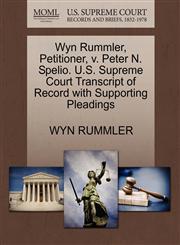 Wyn Rummler, Petitioner, v. Peter N. Spelio. U.S. Supreme Court Transcript of Record with Supporting Pleadings,127062198X,9781270621980