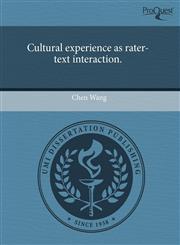 Cultural experience as rater-text interaction.,1243488492,9781243488497