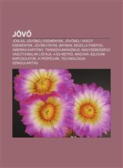 Jov Joslas, Jov Beli Esemenyek, Jov Beli Vasuti Esemenyek, Jov Kutatas, Batman, Mozilla Firefox, Amerika Kapitany, Transzh,1233348906,9781233348909