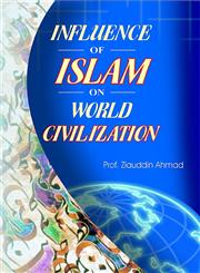 Influence of Islam on World Civilization,8174350365,9788174350367