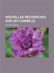 Nouvelles Recherches Sur Les Chams (2),1236489624,9781236489623