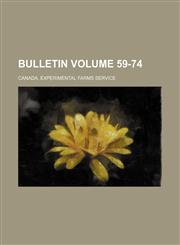 Bulletin Volume 59-74,1231250143,9781231250143