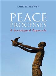 Peace Processes: A Sociological Approach,0745647766,9780745647760