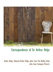 Correspondence of Sir Arthur Helps,1140212265,9781140212263