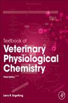 Textbook of Veterinary Physiological Chemistry 3rd Updated Edition,0123919096,9780123919090