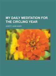 My Daily Meditation for the Circling Year,1153775204,9781153775205