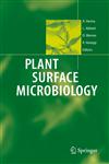 Plant Surface Microbiology,3540740503,9783540740506