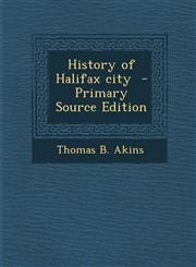 History of Halifax City - Primary Source Edition,1294405810,9781294405818