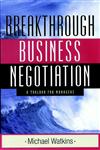 Breakthrough Business Negotiation A Toolbox for Managers,0787960128,9780787960124