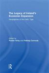 The Legacy of Ireland's Economic Expansion Geographies of the Celtic Tiger,0415559219,9780415559218