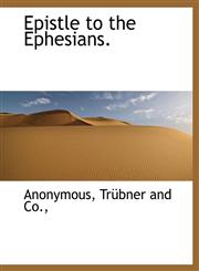 Epistle to the Ephesians.,1140413287,9781140413288