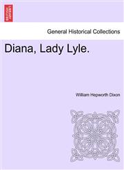 Diana, Lady Lyle.,1241364524,9781241364526
