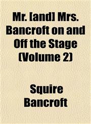 Mr. [and] Mrs. Bancroft on and Off the Stage (Volume 2),1152425919,9781152425910