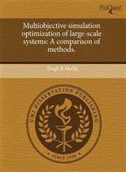 Multiobjective simulation optimization of large-scale systems A comparison of methods.,1243379405,9781243379405