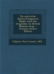 Die Assyrische Beschworungsserie Maqlu; Nach Den Originalen Im British Museum Hrsg - Primary Source Edition,1294671871,9781294671879