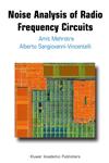 Noise Analysis of Radio Frequency Circuits,1402076576,9781402076572