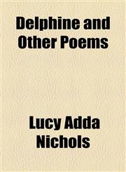 Delphine and Other Poems,1154564088,9781154564082
