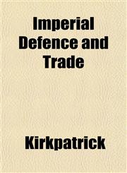 Imperial Defence and Trade,1152330527,9781152330528