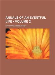 Annals of an Eventful Life (Volume 2),1154305619,9781154305616