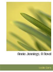 Annie Jennings. A Novel,1116115409,9781116115406