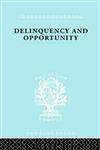Delinquency and Opportunity A Study of Delinquent Gangs,0415510392,9780415510394