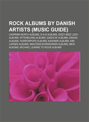 Rock albums by Danish artists (Music Guide) Carpark North albums, D-A-D albums, Dizzy Mizz Lizzy albums, Efterklang albums, Gasolin' albums,1233089161,9781233089161