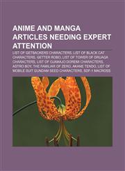 Anime and manga articles needing expert attention List of GetBackers characters, List of Black Cat characters, Getter Robo,1233262076,9781233262076