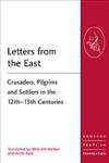 Letters from the East Crusaders, Pilgrims and Settlers in the 12th–13th Centuries,1472413938,9781472413932